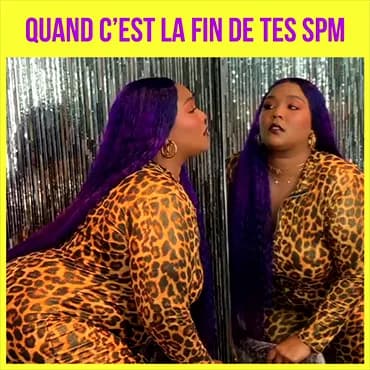 Quand c'est la fin de tes SPM